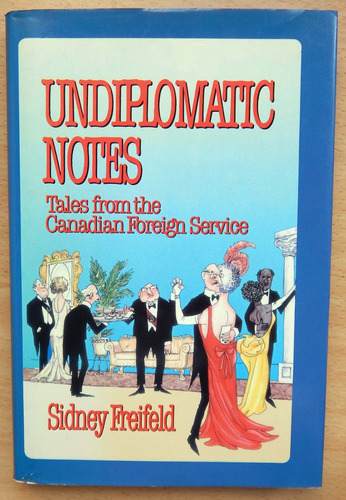 Undiplomatic Notes Sidney Freifeld