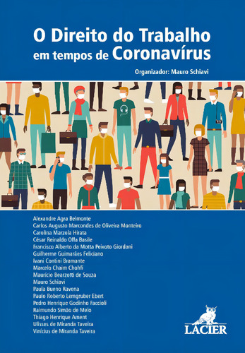 Direito Do Trabalho Em Tempos De Coronavirus, O, De Schiavi, Mauro. Direito Editorial Lacier - Campinas, Capa Mole, Edição Direito Do Trabalho Em Português, 20