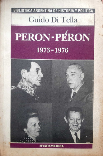 Perón Perón 1973- 1976 Di Tella Hyspamerica Buen Estado *