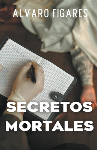 Libro: Secretos Mortales: Un Apasionante Thriller De Que La