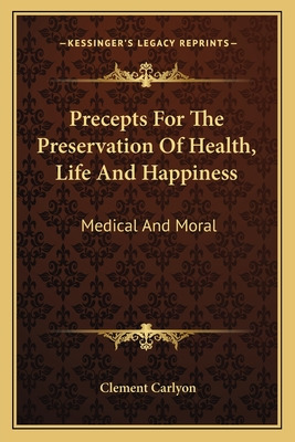 Libro Precepts For The Preservation Of Health, Life And H...