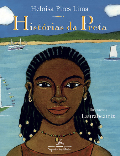 Histórias Da Preta (nova Edição), De Heloisa Pires Lima. Editora Companhia Das Letrinhas, Capa Mole Em Português