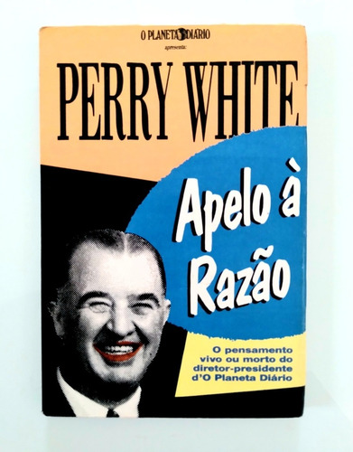 Livro: Apelo À Razão - Perry White (Usado)