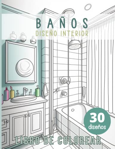 Baños Libro Para Colorear Diseños De Interiores: Libro De Co