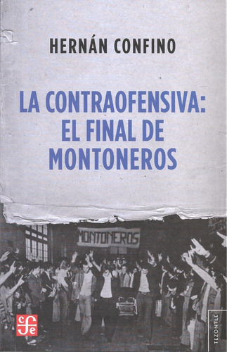 La Contraofensiva: El Final De Montoneros - Hernán Confino