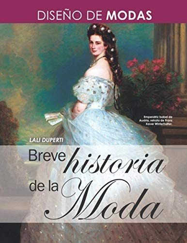 Libro: Breve Historia De La Moda: Diseño De Modas (spanish E | Envío gratis