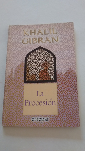 Khalil Gibran La Procesión Ed Errepar 1997 Formato Pequeño