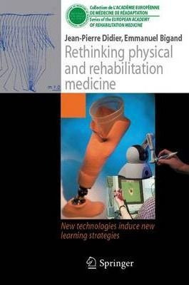 Rethinking Physical And Rehabilitation Medicine - Jean-pi...