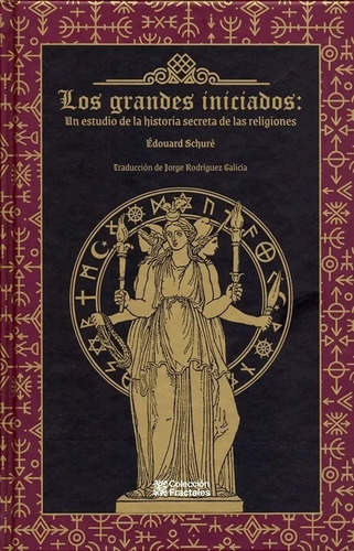 Los Grandes Iniciados/ La Historia Secreta De Las Religiones