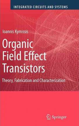 Libro Organic Field Effect Transistors - Ioannis Kymissis