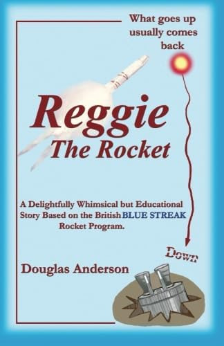 Libro: Reggie The Rocket: What Goes Up Usually Comes Back