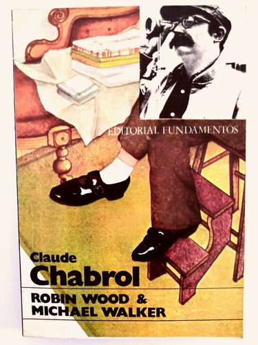 Robin Wood & Michael Walker - Claude Chabrol