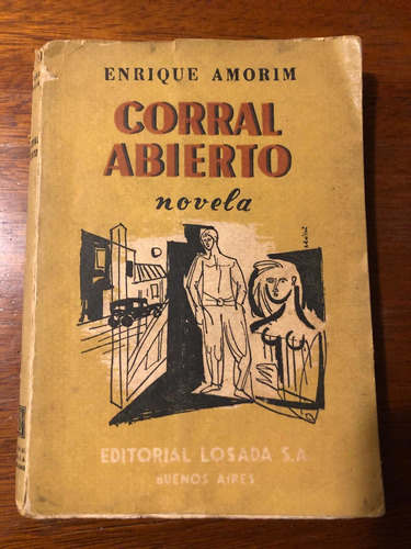 Corral Abierto - Enrique Amorim - Editorial Losada