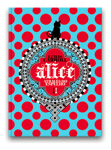 Alice Através do Espelho (Limited Edition), de Carroll, Lewis. Editorial Darkside, capa dura em português, 2022