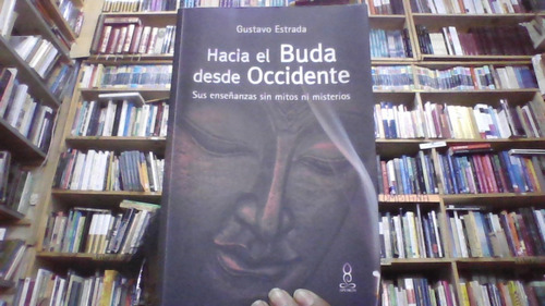 Hacia El Buda Desde Occidente 