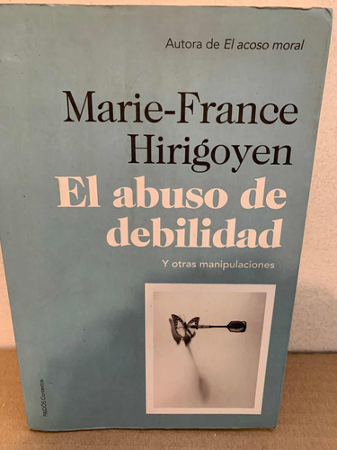 El Abuso De Debilidad Marie-france Hirigoyen Paidos