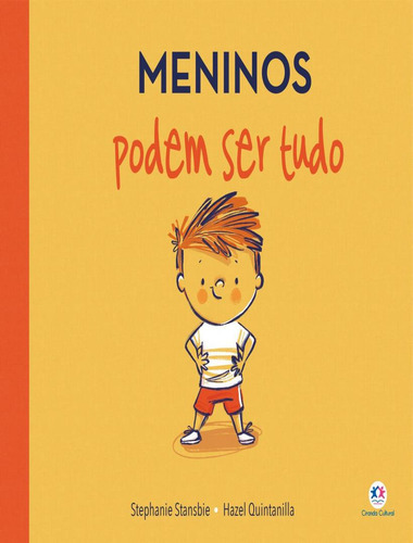 Meninos Podem Ser Tudo: Meninos Podem Ser Tudo, De Stansbie, Stephanie. Editora Ciranda Cultural, Capa Dura, Edição 1 Em Português, 2023