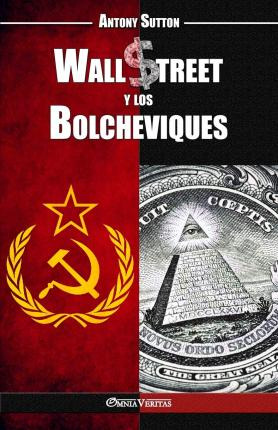 Libro Wall Street Y Los Bolcheviques - Antony Cyril Sutton