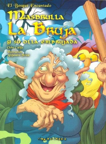 Masbrulla La Bruja Y Su Olla Embrujada, De Califa Oche. Serie N/a, Vol. Volumen Unico. Editorial El Gato De Hojalata, Tapa Blanda, Edición 1 En Español, 2005