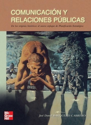 Comunicacion Y Relaciones Publicas De Los Origenes Hist