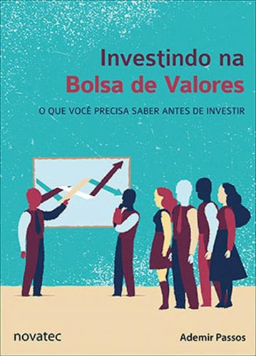 Investindo Na Bolsa De Valores - O Que Voce Precisa Saber An