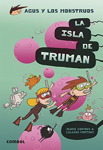 La Isla De Truman: Volume 17 -agus Y Los Monstruos-