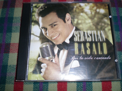 Sebastian Basalo / Por La Vida Cantando Cd (c23-2)