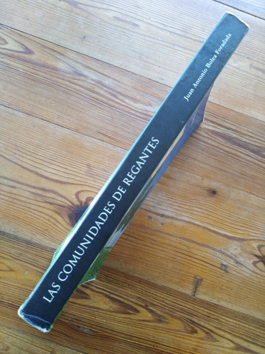 Las Comunidades De Regantes - Juan Antonio Bolea Foradada (Usado)