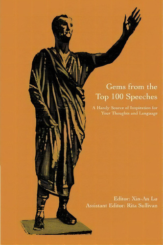Gems From The Top 100 Speeches, De Xin-an Lu And Rita Sullivan. Editorial Iuniverse, Tapa Blanda En Inglés