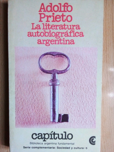 La Literatura Autobiografica Argentina / Prieto Adolfo A99
