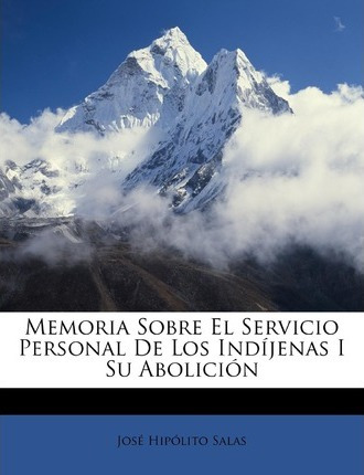 Libro Memoria Sobre El Servicio Personal De Los Ind Jenas...