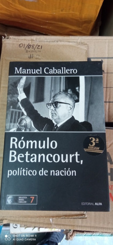 Libro Rómulo Betancourt Politico De Nación. Manuel Caballero