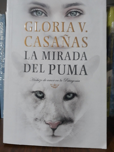 La Mirada Del Puma - Gloria V. Casañas