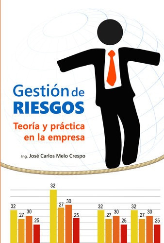 Libro Gestion De Riesgos. Teoria Y Practica De La Empresa