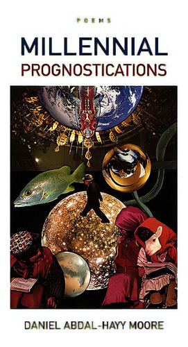 Millennial Prognostications / Poems, De Moore, Daniel Abdal-hayy. Editorial Ecstatic Exchange, Tapa Blanda En Inglés