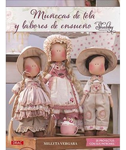 Libro Muñecas De Tela Y Labores De Ensueño