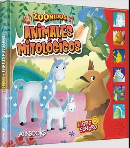 Animales Mitologicos - Zoonidos - Libro Sonoro (cartone)