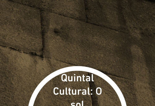 Quintal Cultural: O Sol Nascente Da Cultura Da V