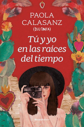 Libro: Tu Y Yo En Las Raices Del Tiempo. Paola Calasanz Dulc