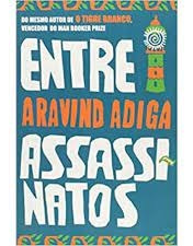 Livro Entre Assassinatos - Aravind Adiga [2010]