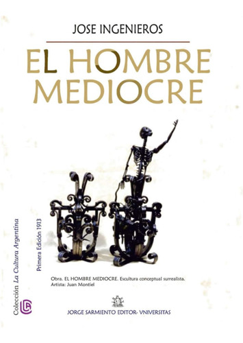 Libro: El Hombre Mediocre: Colección La Cultura Argentina (s