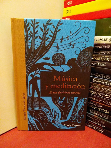 Música Y Meditación. El Arte De Vivir En Armonía -  Tanner