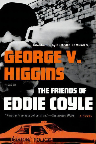 The Friends Of Eddie Coyle, De George V. Higgins. Editorial Picador Usa, Tapa Blanda En Inglés
