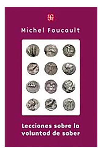 Lecciones Sobre La Voluntad De Saber - Foucault - #d