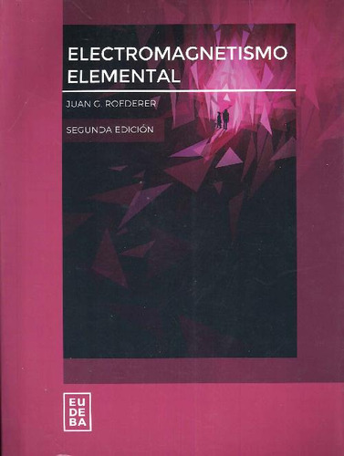 Libro Electromagnetismo Elemental De Juan G. Roederer