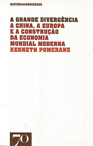 Libro A Grande Divergência A China A Europa E A Construção D