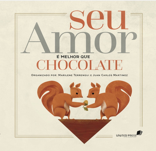 Seu amor é melhor que chocolate, de  Terrengui, Marilene/  Martinez, Juan. Editora Hagnos Ltda, capa dura em português, 2018