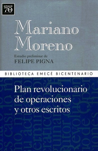 Plan Revolucionario De Operaciones Y Otros Escritos - Moreno