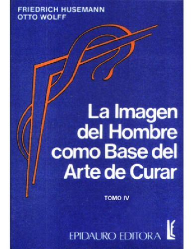 Libro Imagen Del Hombre Tomo 4  - Husemann - Antroposófica