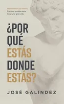 Comprar Libro ¿por Qué Estás Donde Estás?: Reinterpreta Tus Errores